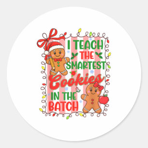 I Teach The Smartest Cookies In The Batch Teacher  Classic Round Sticker