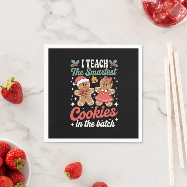 I Teach The Smartest Cookies In The Batch Teacher  Napkin (Insitu)