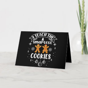 I Teach The Smartest Cookies Teacher Christmas Thank You Card