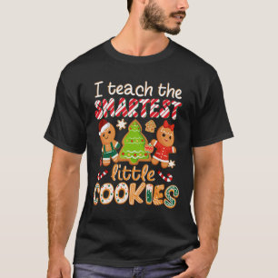 I Teach The Smartest Little Cookies Teacher Christ T-Shirt