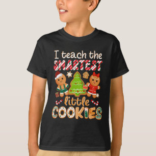 I Teach The Smartest Little Cookies Teacher Christ T-Shirt