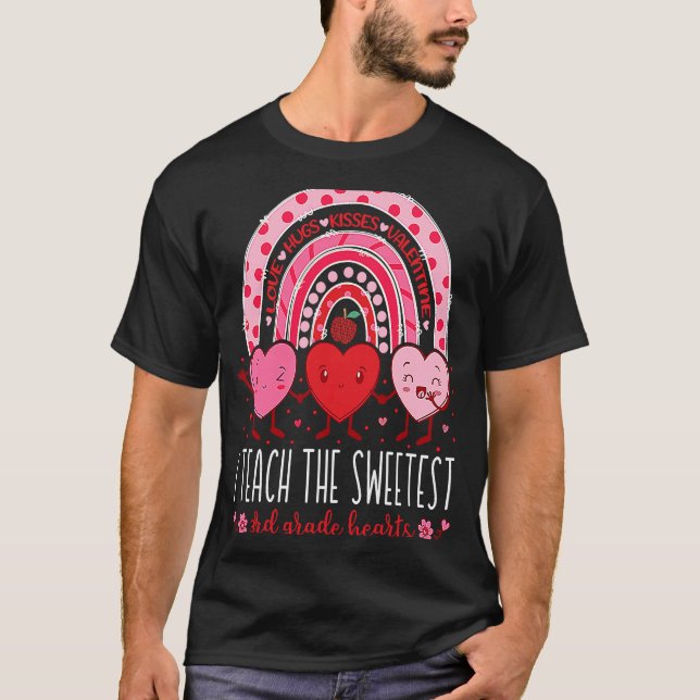 I Teach The Sweetest 3rd Grade Hearts Teachers Val T-Shirt (Front)
