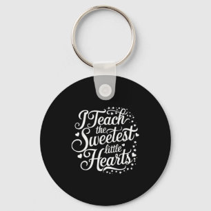 I Teach The Sweetest Little Hearts Valentines Day Keychain