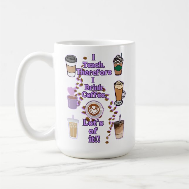 I teach therefore i drink coffee mug (Left)
