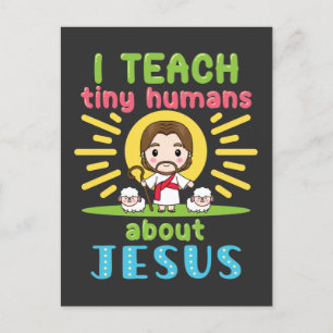 I Teach Tiny Humans About Jesus Christian Teacher Postcard