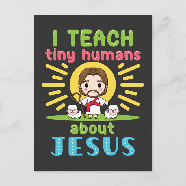 I Teach Tiny Humans About Jesus Christian Teacher Postcard (Front)