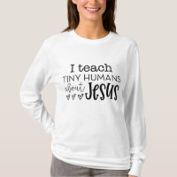 I Teach Tiny Humans About Jesus Sunday School Teac