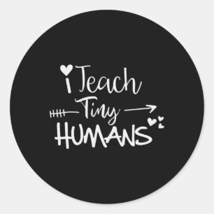 I Teach Tiny Humans Back To School Preschool Dayca Classic Round Sticker