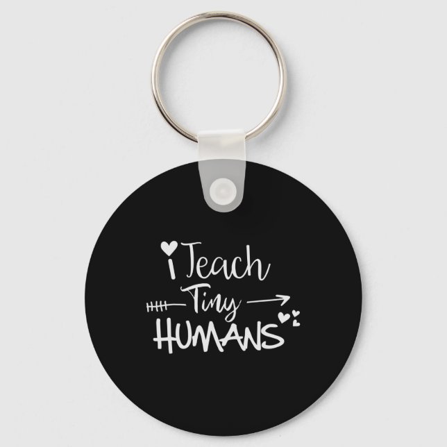 I Teach Tiny Humans Back To School Preschool Dayca Keychain (Front)