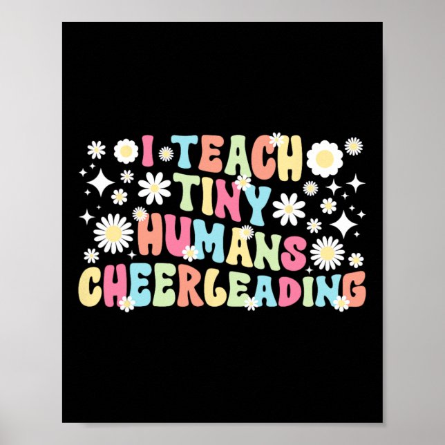 I Teach Tiny Humans Cheerleading Coach Cheer Coach Poster (Front)
