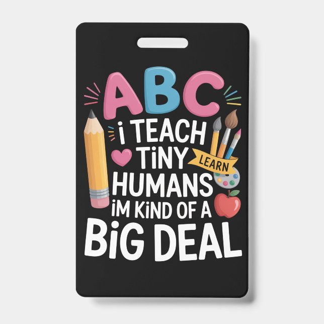 I Teach Tiny Humans Teacher Appreciation School Badge (Front)