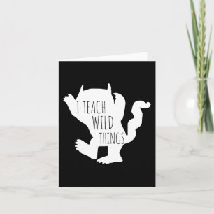 I Teach Wild Things Monster Fun Halloween Gifts Card