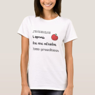 I teach, you… T-Shirt