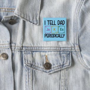 I Tell Dad Jokes Periodically 2 Inch Square Button