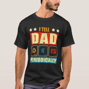 I Tell Dad Jokes Periodically  Dad Vintage Fathers T-Shirt