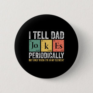 I Tell Dad Jokes Periodically Element Vintage Fath 2 Inch Round Button