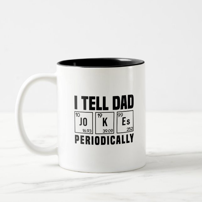 I Tell Dad Jokes Periodically | Father's Day Two-Tone Coffee Mug (Left)