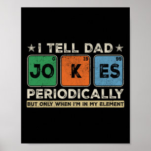 I Tell Dad Jokes Periodically Funny Father&#; s Da Poster