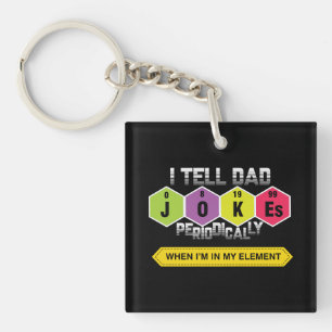 I Tell Dad Jokes Periodically Keychain
