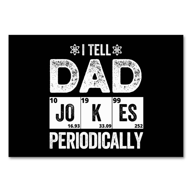 I Tell Dad Jokes Periodically Table Number (Front)