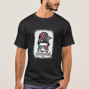 I Tent To Ovary Act Uterus Feminist Women Rights L T-Shirt