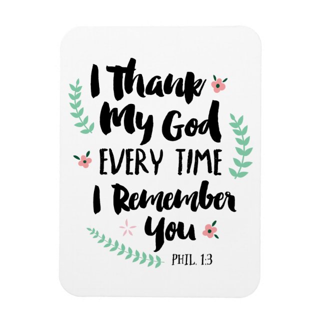I Thank God Every Time I Remember You Magnet (Vertical)