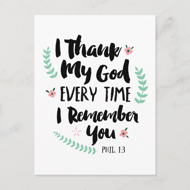 I Thank God Every Time I Remember You Postcard (Front)