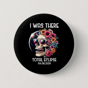 I There Total Solar Eclipse Totality04 2 Inch Round Button