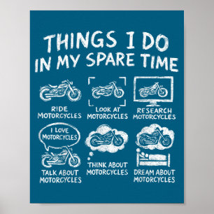 I Things Spare Time Biker Motorcycle Poster