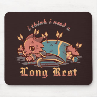 I Think I Need a Long Rest Mouse Pad