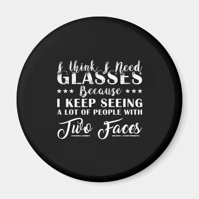 I Think I Need Glasses Classic Magnet (Front)
