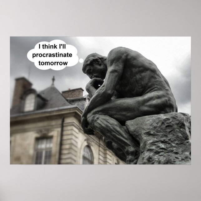 I think I'll procrastinate tomorrow! Poster (Front)