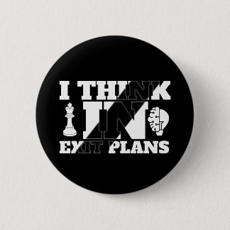 I Think in Exit Plans – POD 2 Inch Round Button