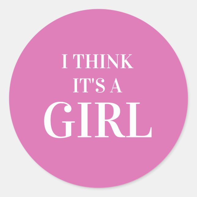 I Think It's a Girl | Baby Shower Stickers (Front)
