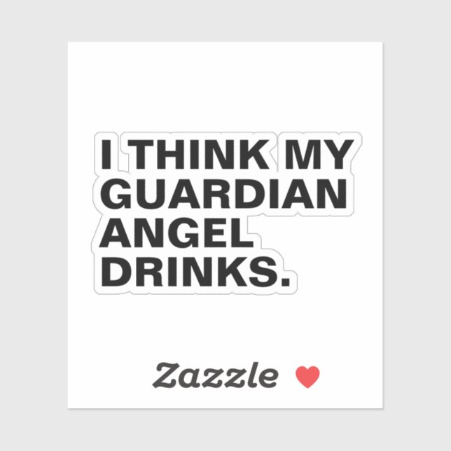 I think my guardian angel drinks (Sheet)