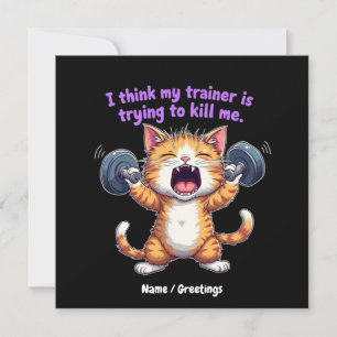 I Think My Trainer Is Trying to Kill Me A Funny  Invitation