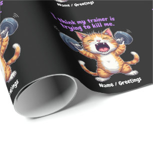 I Think My Trainer Is Trying to Kill Me A Funny Wrapping Paper