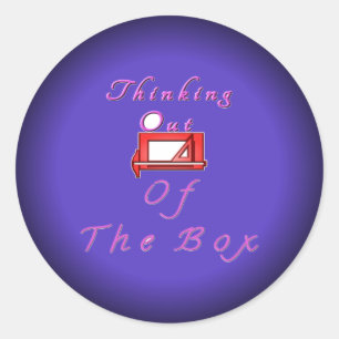 I think outside the box. classic round sticker