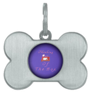 I think outside the box. pet ID tag