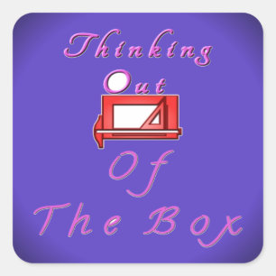 I think outside the box. square sticker