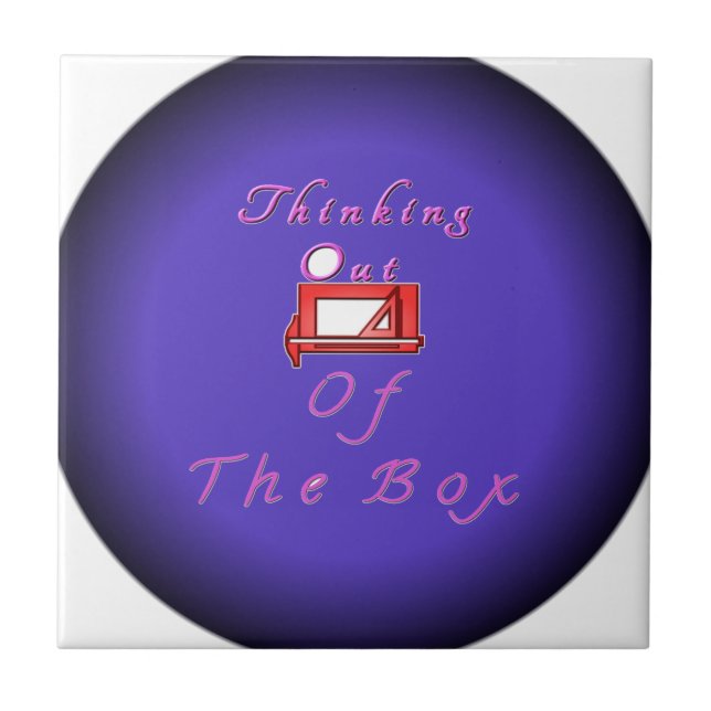 I think outside the box. tile (Front)