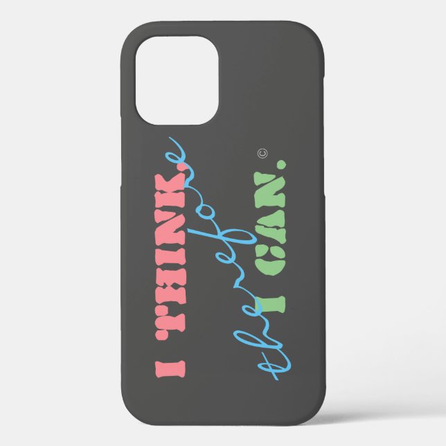 I Think - Positive Thinking iPhone 12 Case (Back)