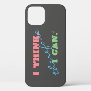 I Think - Positive Thinking iPhone 12 Case