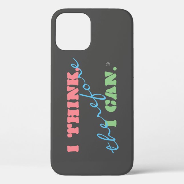 I Think - Positive Thinking iPhone 12 Case (Back)