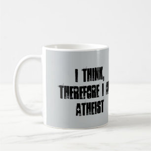 i think, therefore i am atheist, mug