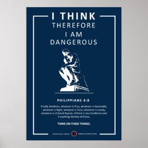 I Think Therefore I Am Dangerous Poster