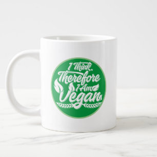 I Think, Therefore I Am Vegan Large Coffee Mug