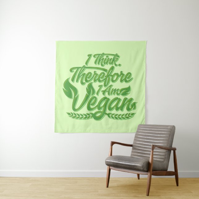 I Think, Therefore I Am Vegan Tapestry (In Situ)