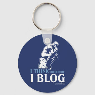 I Think, Therefore I Blog Keychain