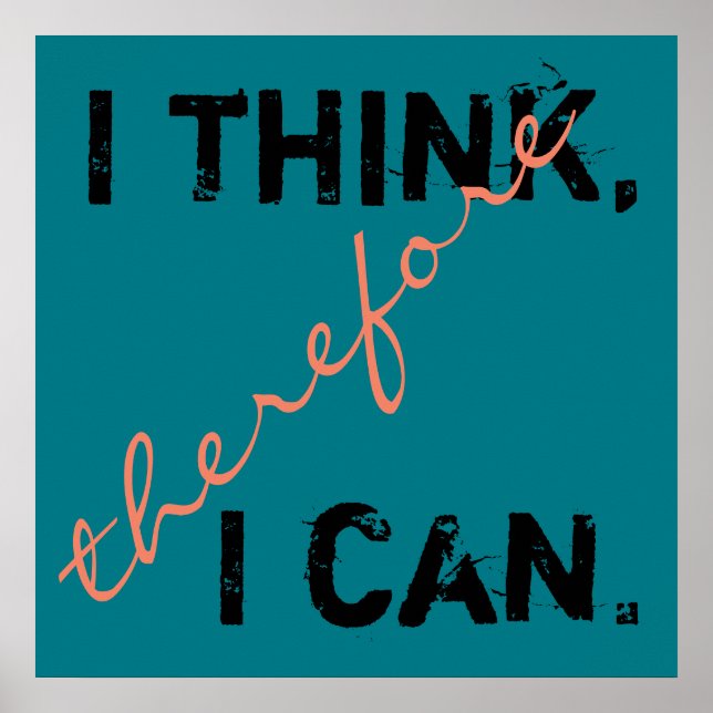 I Think Therefore I Can Positive Thinking Poster (Front)
